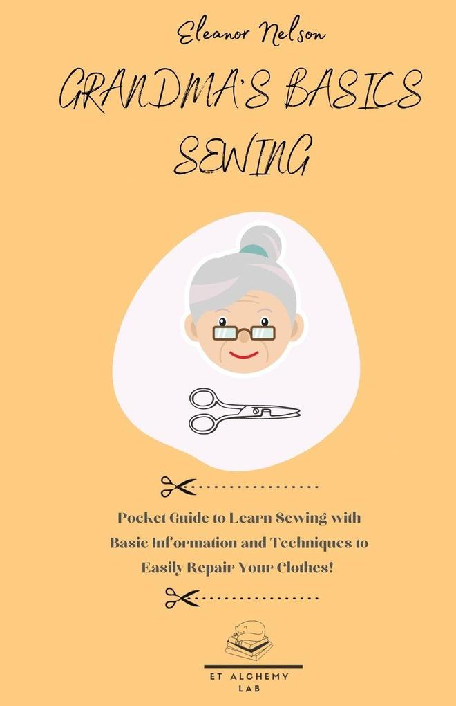 GRANDMA'S BASICS SEWING