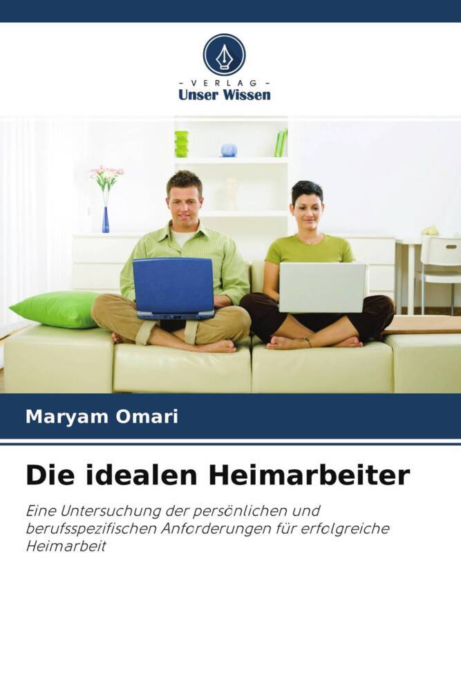 Die idealen Heimarbeiter