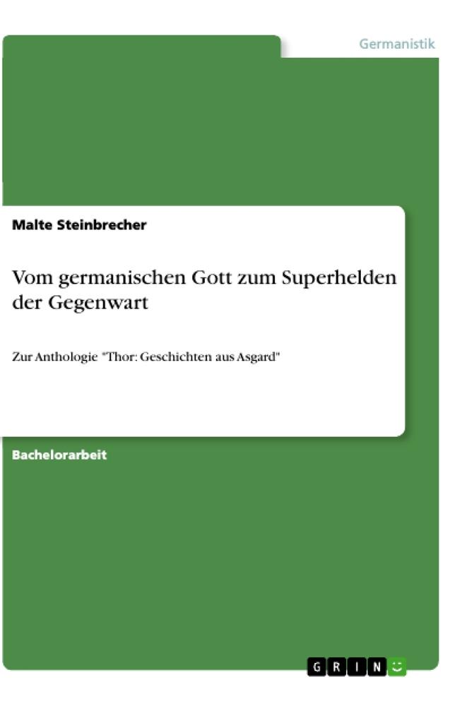 Vom germanischen Gott zum Superhelden der Gegenwart - Malte Steinbrecher
