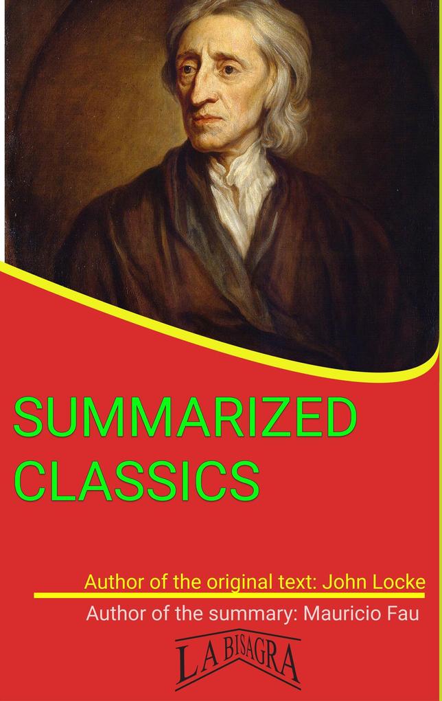 John Locke: Summarized Classics