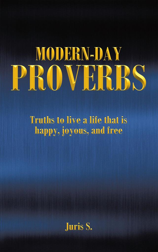 Modern Day Proverbs