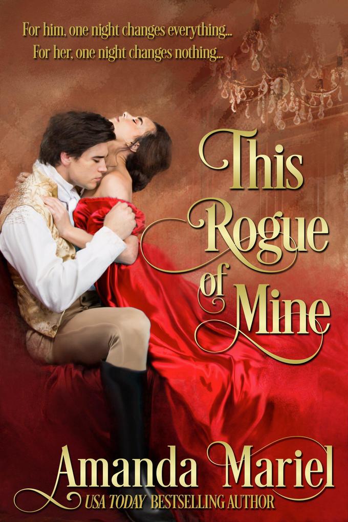 This Rogue of Mine (A Rogue‘s Kiss #3)