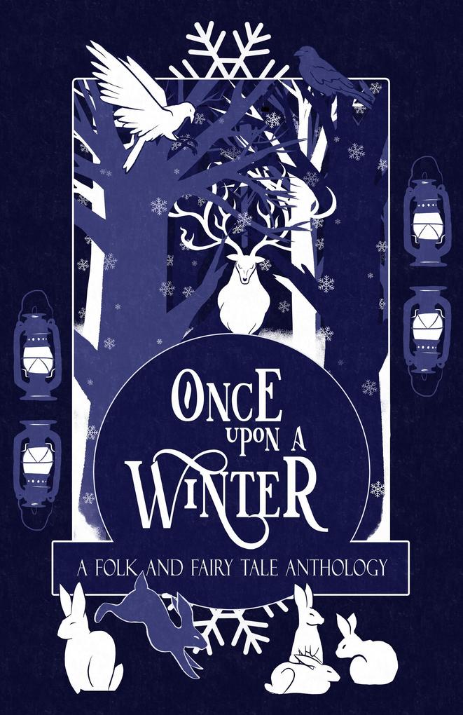 Once Upon a Winter: A Folk and Fairy Tale Anthology (Once Upon a Season #1)