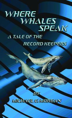 Where Whales Speak A Tale of the Record Keepers