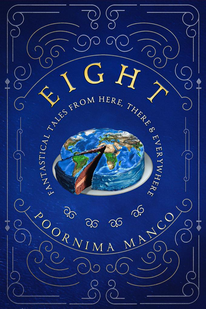 Eight - Fantastical Tales from Here There & Everywhere (Around the World Collection)