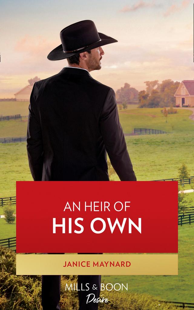 An Heir Of His Own (Mills & Boon Desire) (Texas Cattleman‘s Club: Fathers and Sons Book 1)