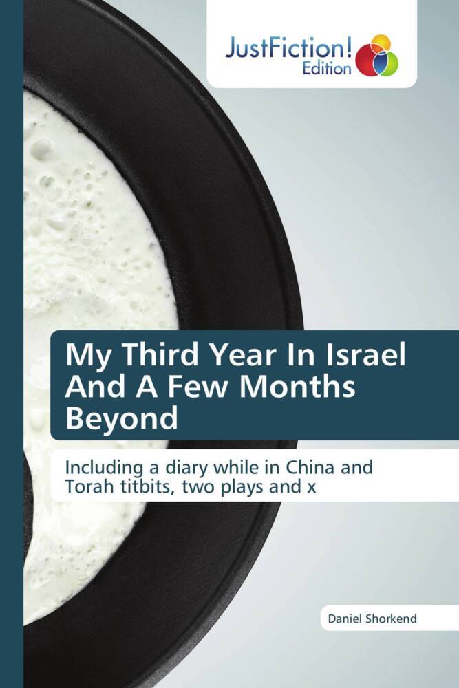My Third Year In Israel And A Few Months Beyond