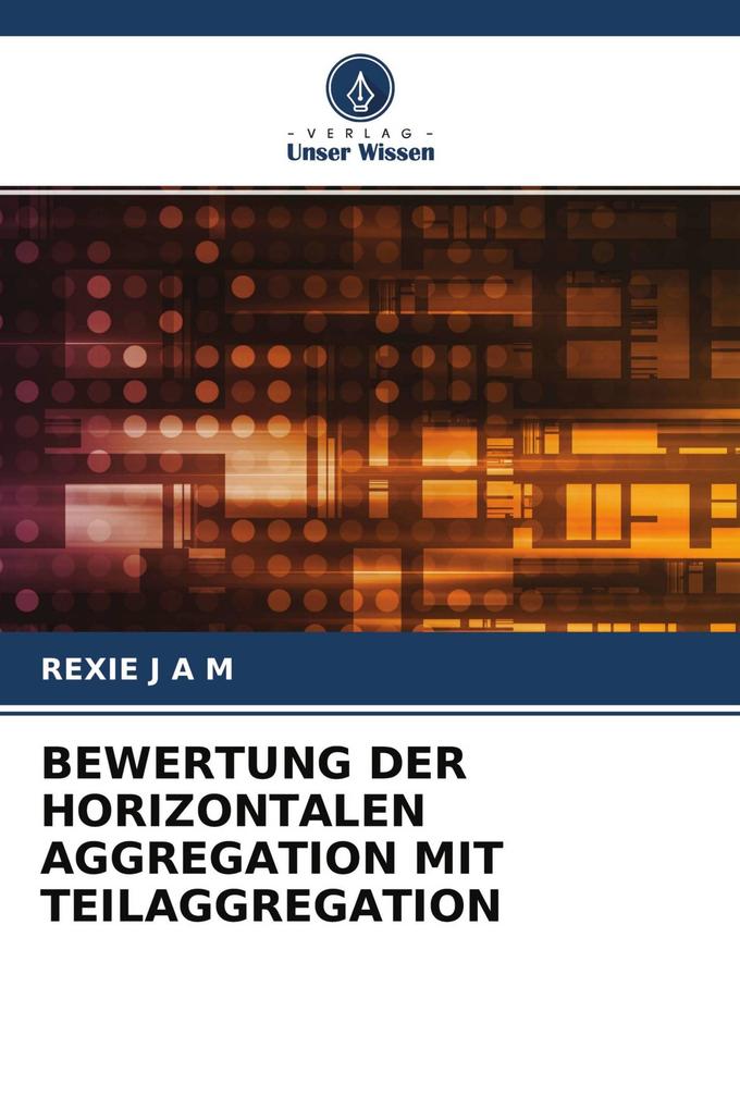 BEWERTUNG DER HORIZONTALEN AGGREGATION MIT TEILAGGREGATION