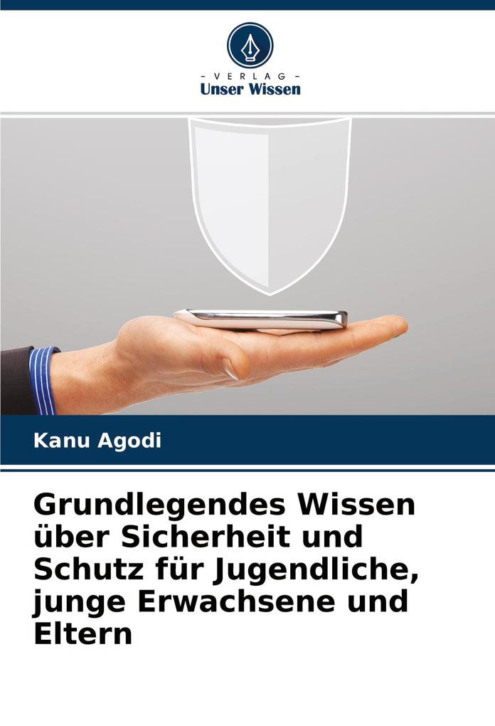 Grundlegendes Wissen über Sicherheit und Schutz für Jugendliche junge Erwachsene und Eltern