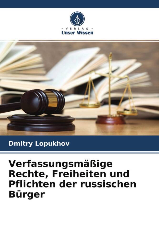 Verfassungsmäßige Rechte Freiheiten und Pflichten der russischen Bürger
