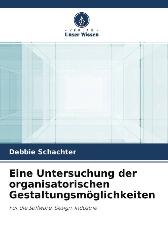Eine Untersuchung der organisatorischen Gestaltungsmöglichkeiten