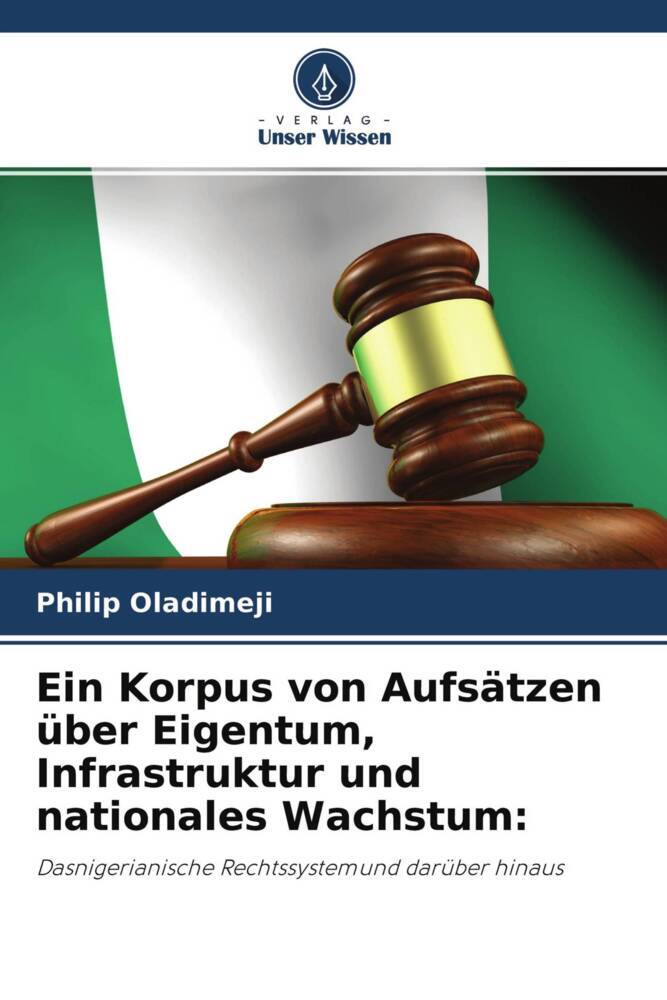 Ein Korpus von Aufsätzen über Eigentum Infrastruktur und nationales Wachstum: