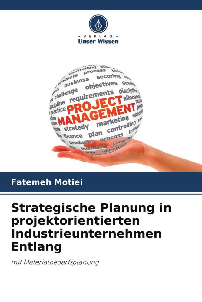 Strategische Planung in projektorientierten Industrieunternehmen Entlang
