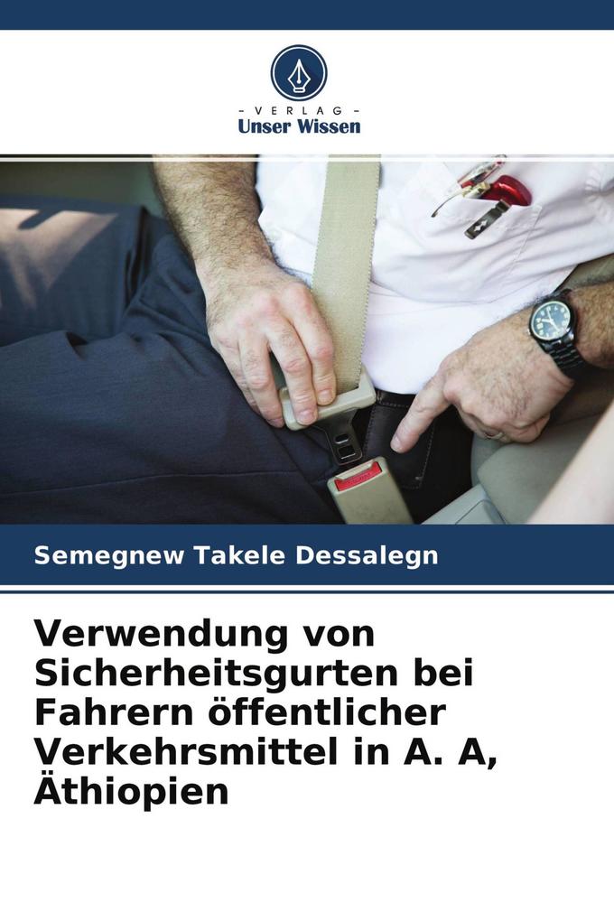 Verwendung von Sicherheitsgurten bei Fahrern öffentlicher Verkehrsmittel in A. A Äthiopien