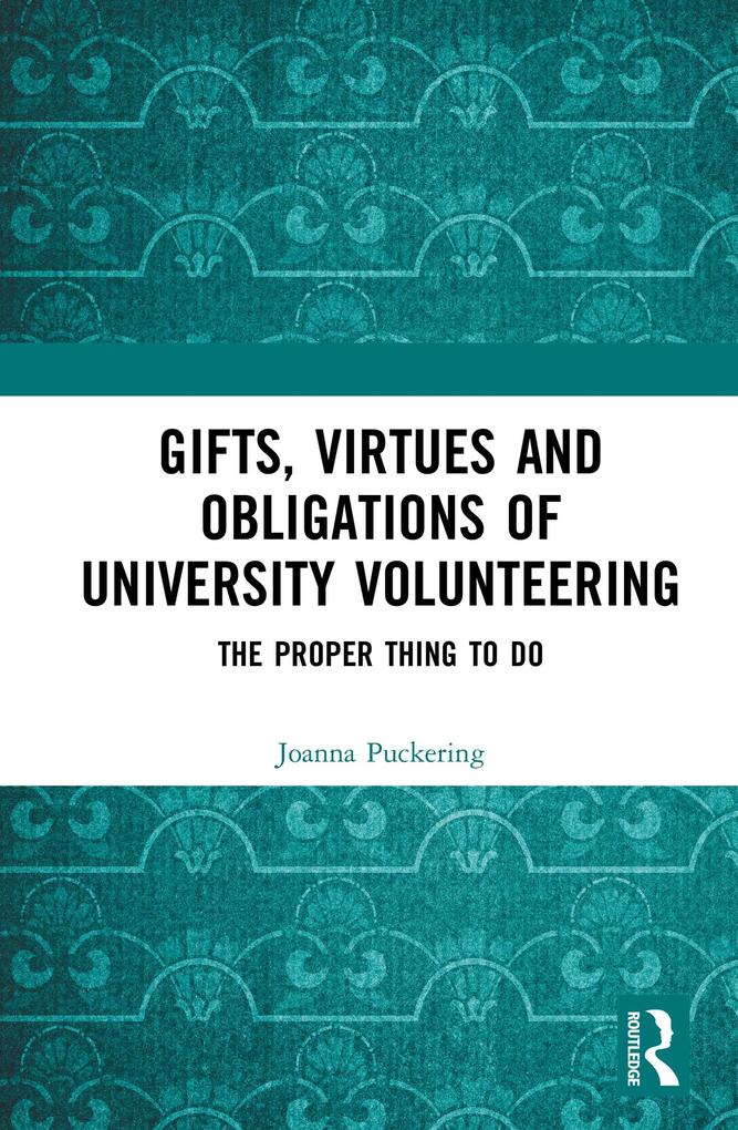 Gifts Virtues and Obligations of University Volunteering