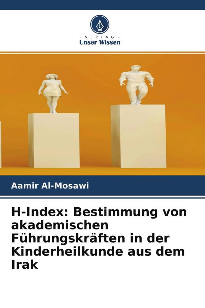 H-Index: Bestimmung von akademischen Führungskräften in der Kinderheilkunde aus dem Irak