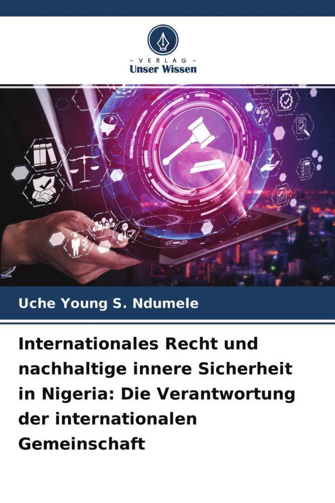 Internationales Recht und nachhaltige innere Sicherheit in Nigeria: Die Verantwortung der internationalen Gemeinschaft