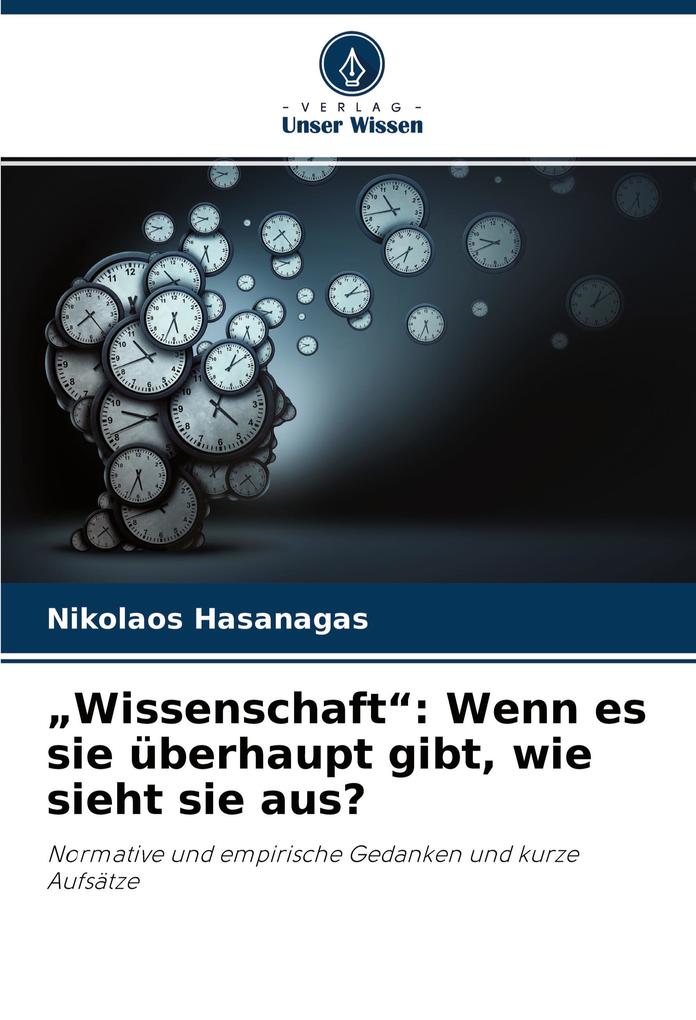'Wissenschaft': Wenn es sie überhaupt gibt wie sieht sie aus?