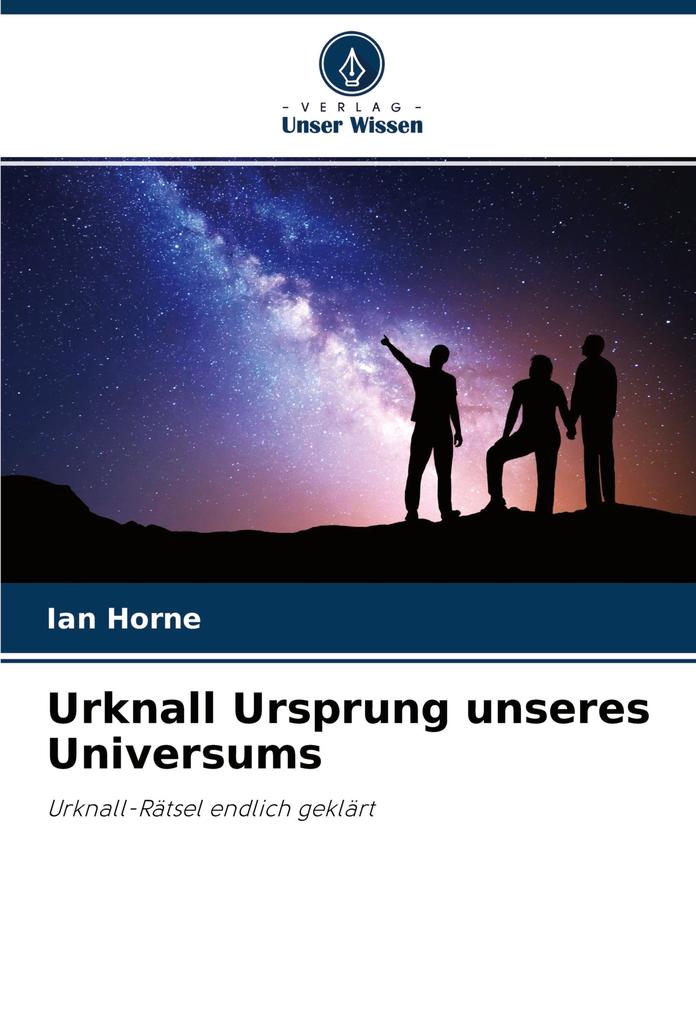 Urknall Ursprung unseres Universums