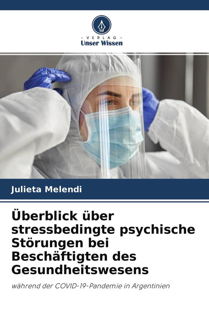 Überblick über stressbedingte psychische Störungen bei Beschäftigten des Gesundheitswesens