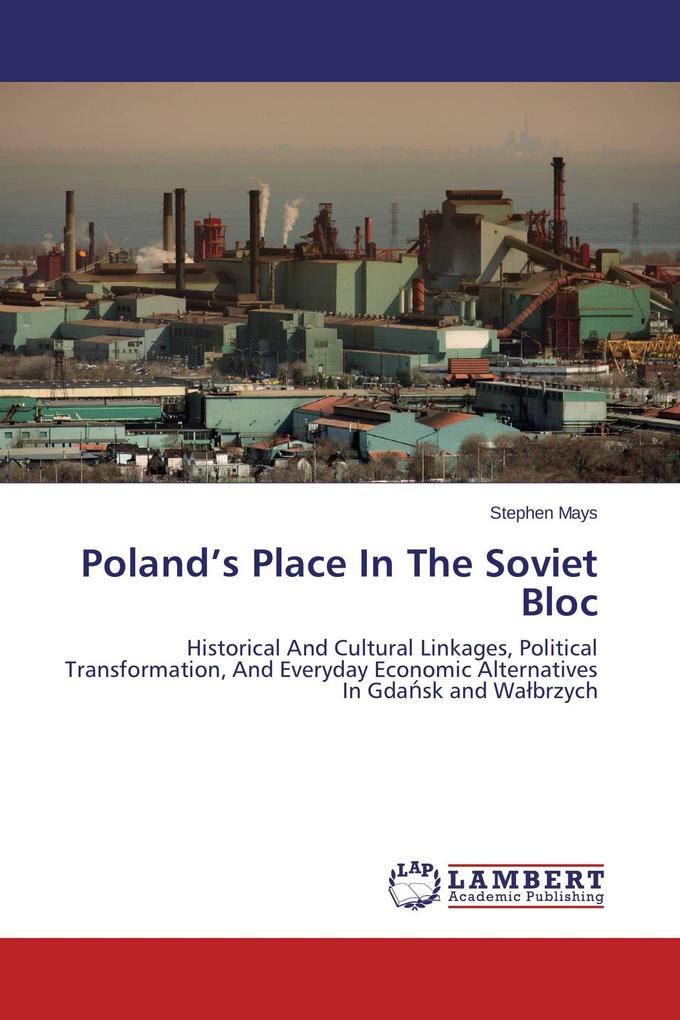 Poland's Place In The Soviet Bloc
