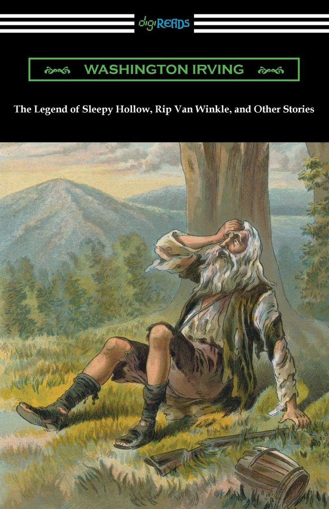 The Legend of Sleepy Hollow Rip Van Winkle and Other Stories