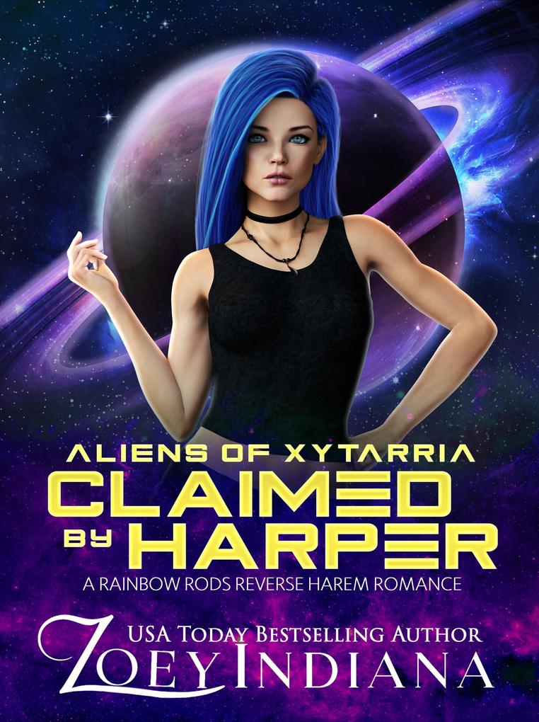 Claimed by Harper: A Rainbow Rods RH Romance (Aliens of Xytarria #2)