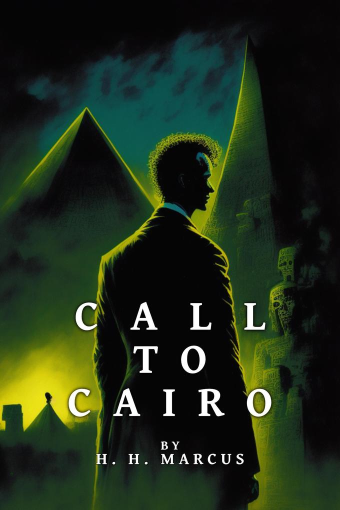 Call To Cairo (The Franz Fichte Tales #2)