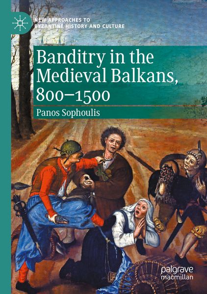 Banditry in the Medieval Balkans 800-1500