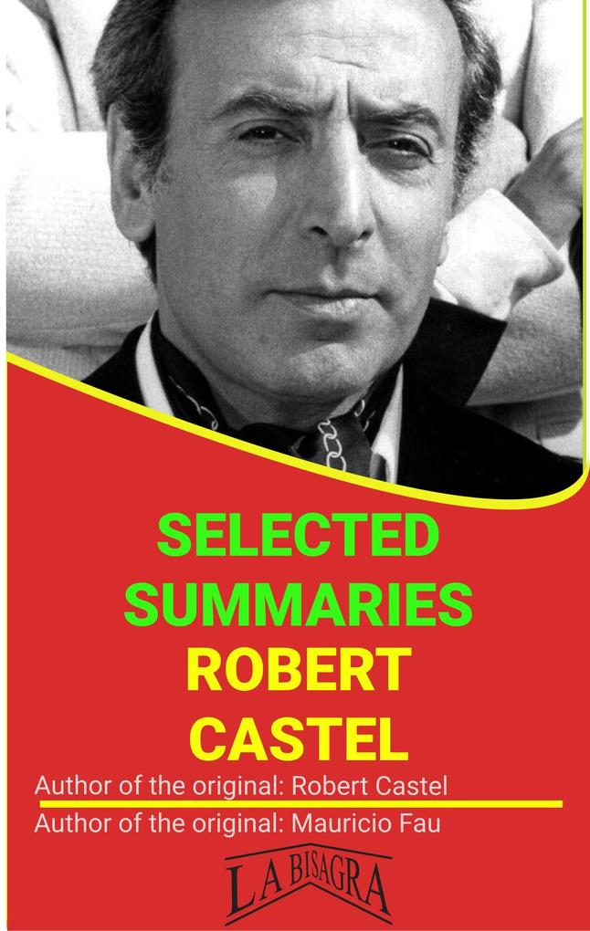 Robert Castel: Selected Summaries