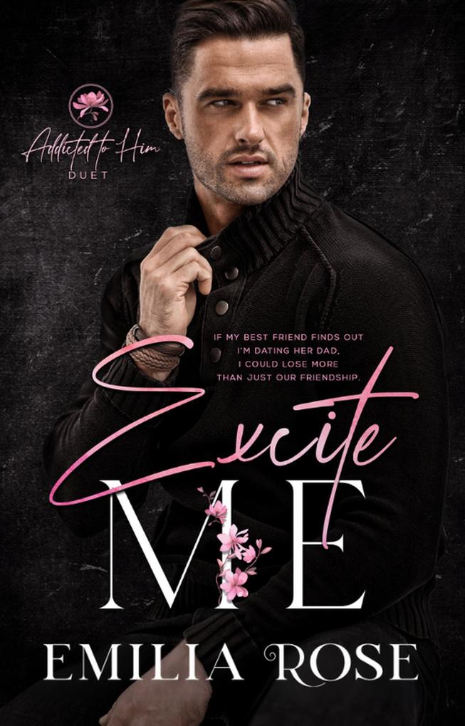 Excite Me (Addicted to Him)