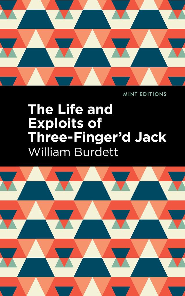 The Life and Exploits of Three-Finger‘d Jack