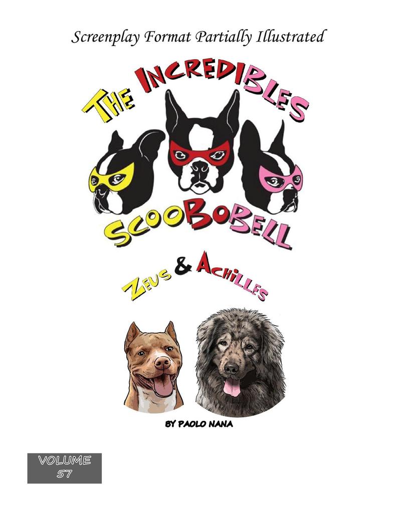 The Incredibles Scoobobell Zeus & Achilles (The Incredibles Scoobobell Series #57)