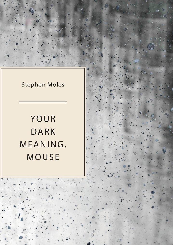 Your Dark Meaning Mouse
