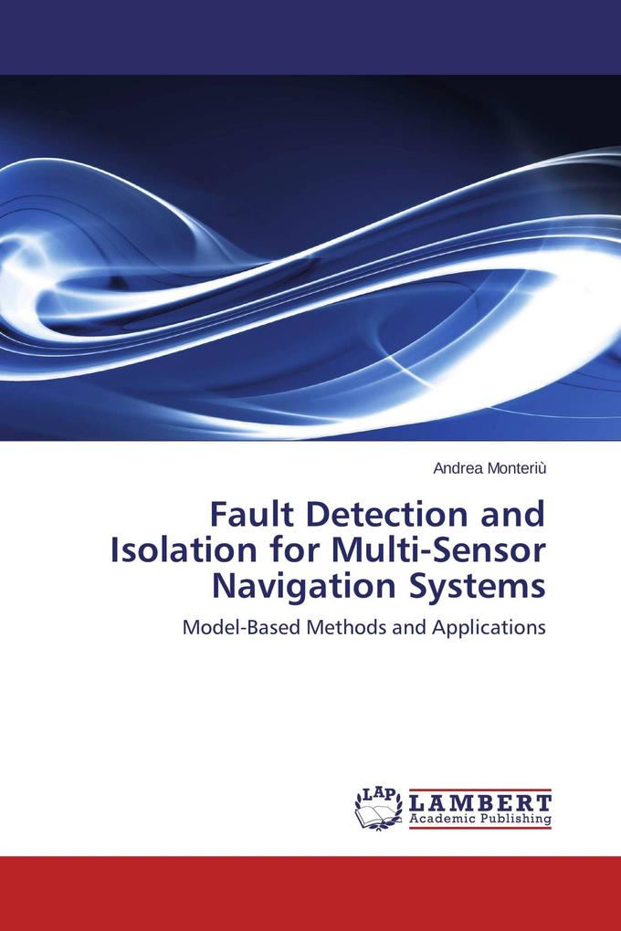 Fault Detection and Isolation for Multi-Sensor Navigation Systems