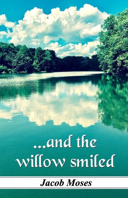 ...and the willow smiled