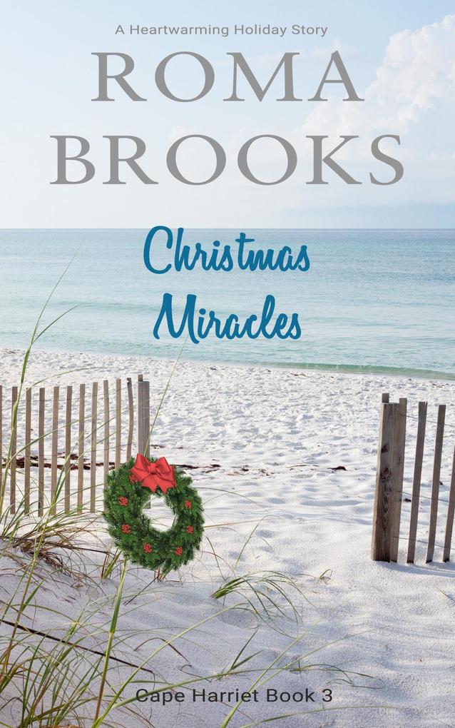 Christmas Miracles: A Heartwarming Holiday Story (Cape Harriet Series #3)