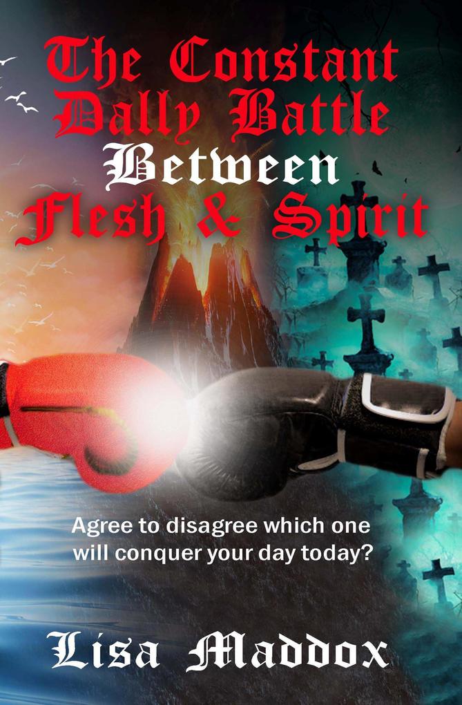 The Constant Daily Battle Between Flesh & Spirit - Agree to disagree which one will conquer your day today?