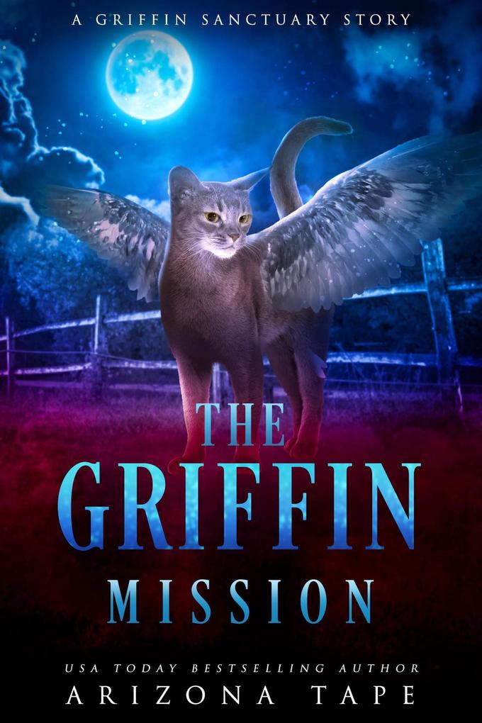 The Griffin Mission (The Griffin Sanctuary #0.5)