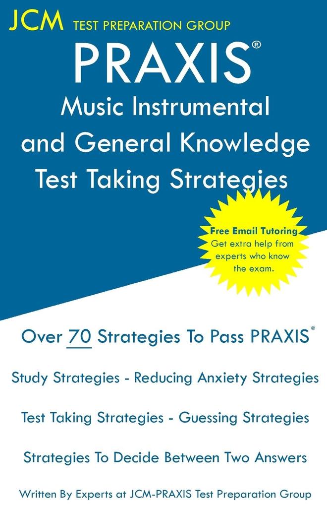 PRAXIS 5115 Music Instrumental and General Knowledge - Test Taking Strategies