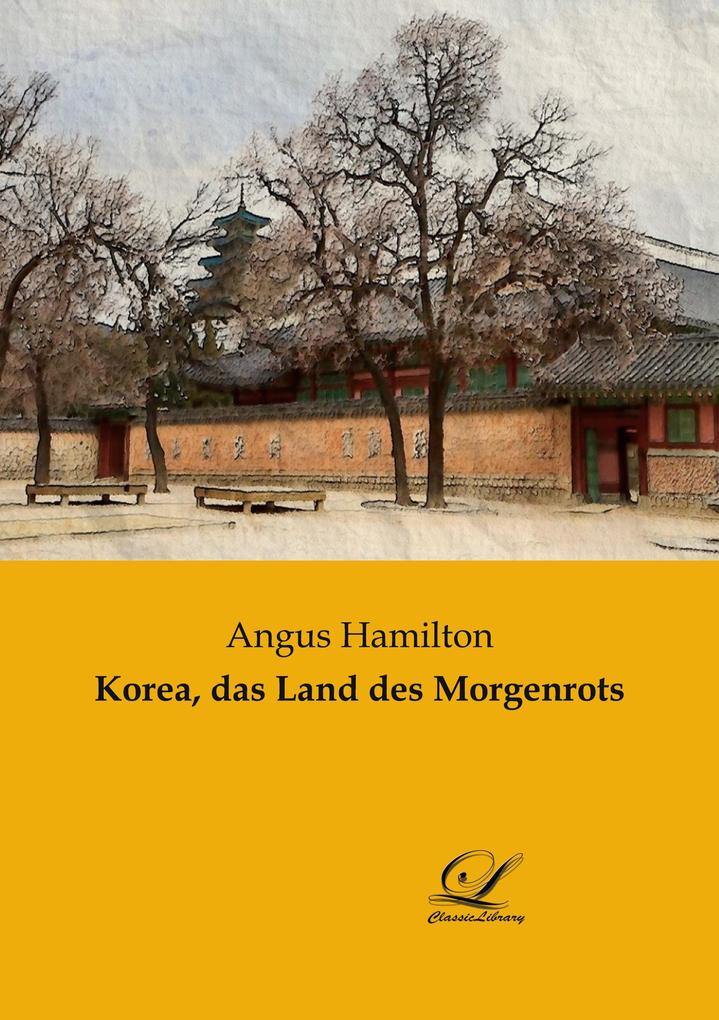 Korea das Land des Morgenrots