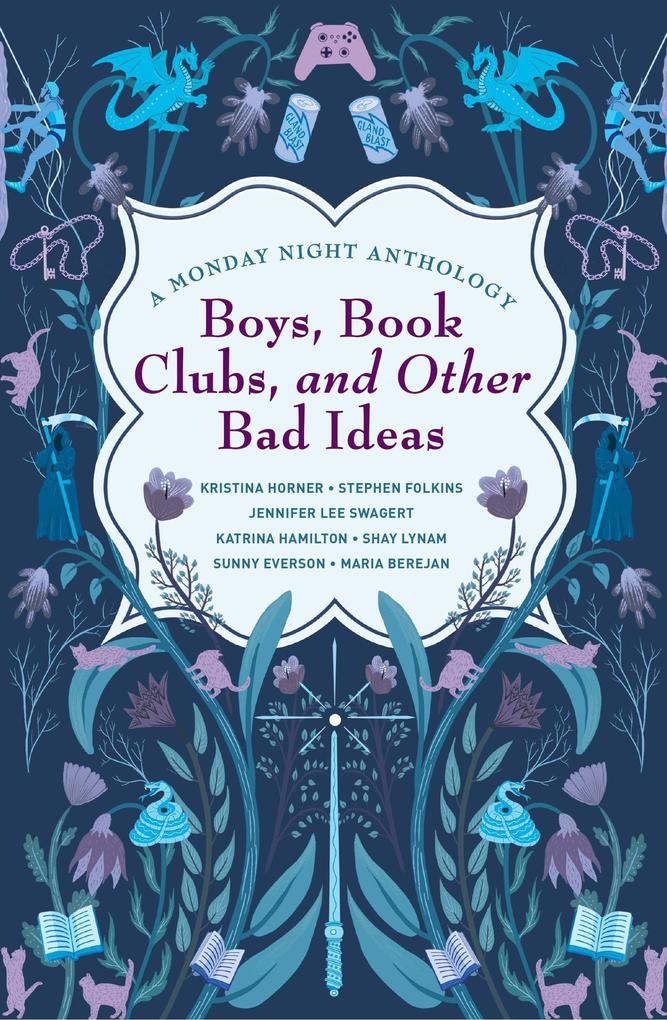 Boys Book Clubs and Other Bad Ideas: A Monday Night Anthology