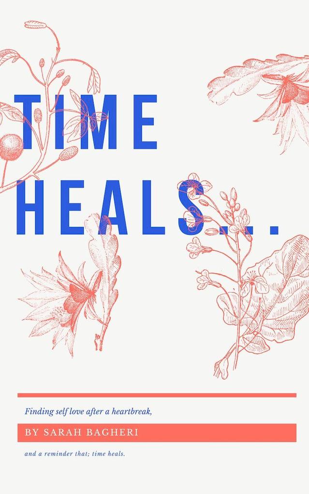 time heals...