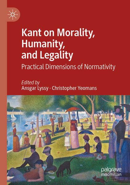 Kant on Morality Humanity and Legality