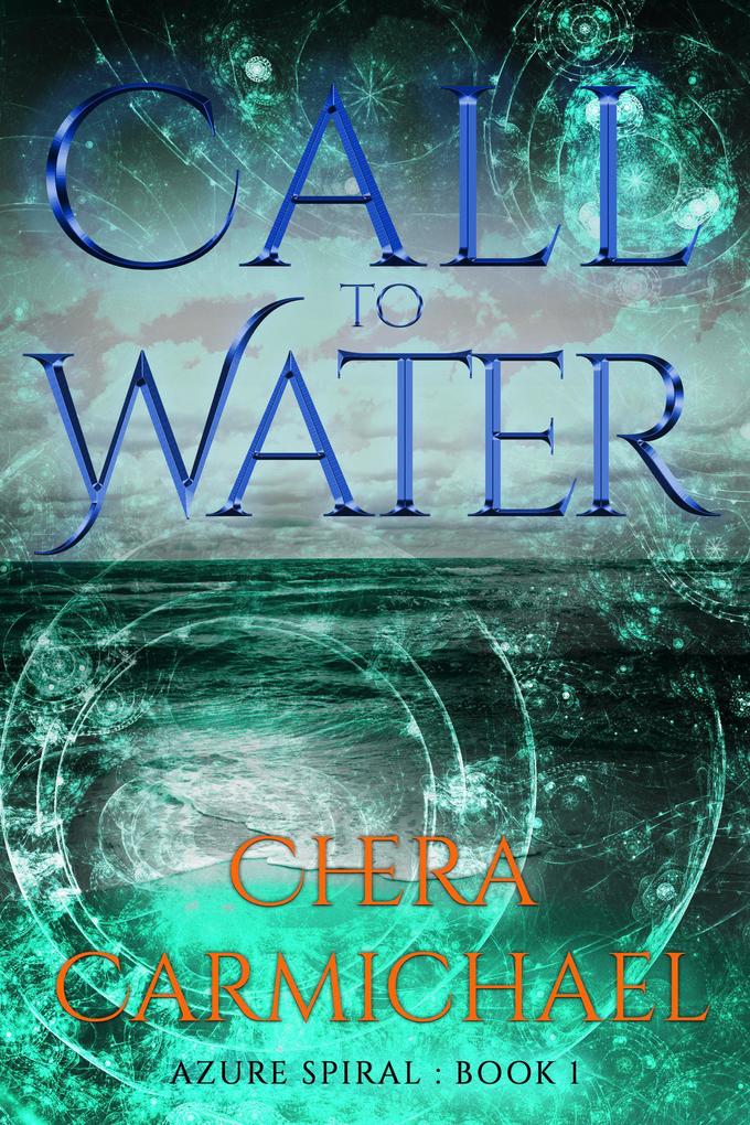 Call to Water (Azure Spiral #1)