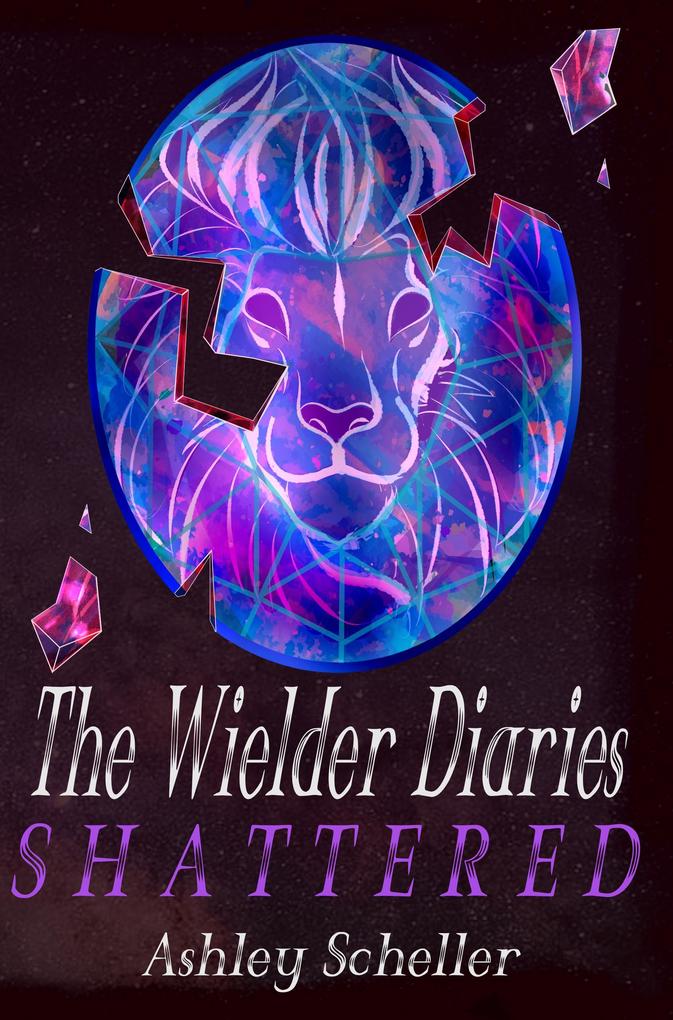 The Wielder Diaries: Shattered