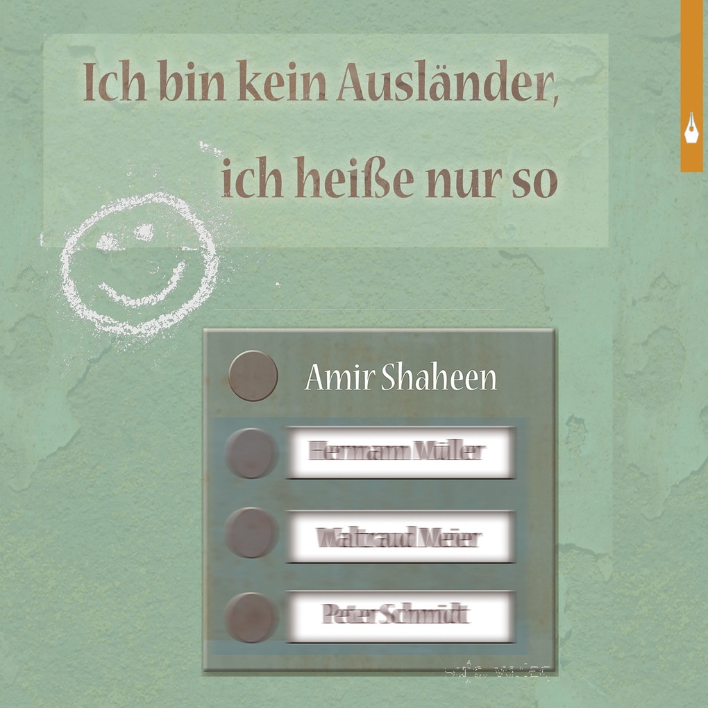Ich bin kein Ausländer ich heiße nur so