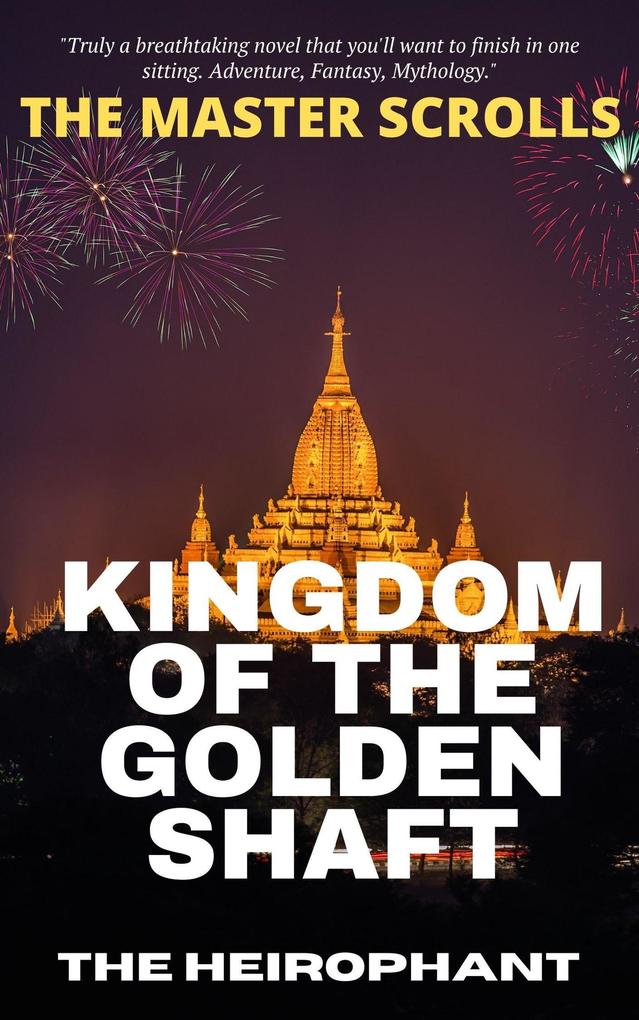 Kingdom of the Golden Shaft (The Master Scrolls #1)