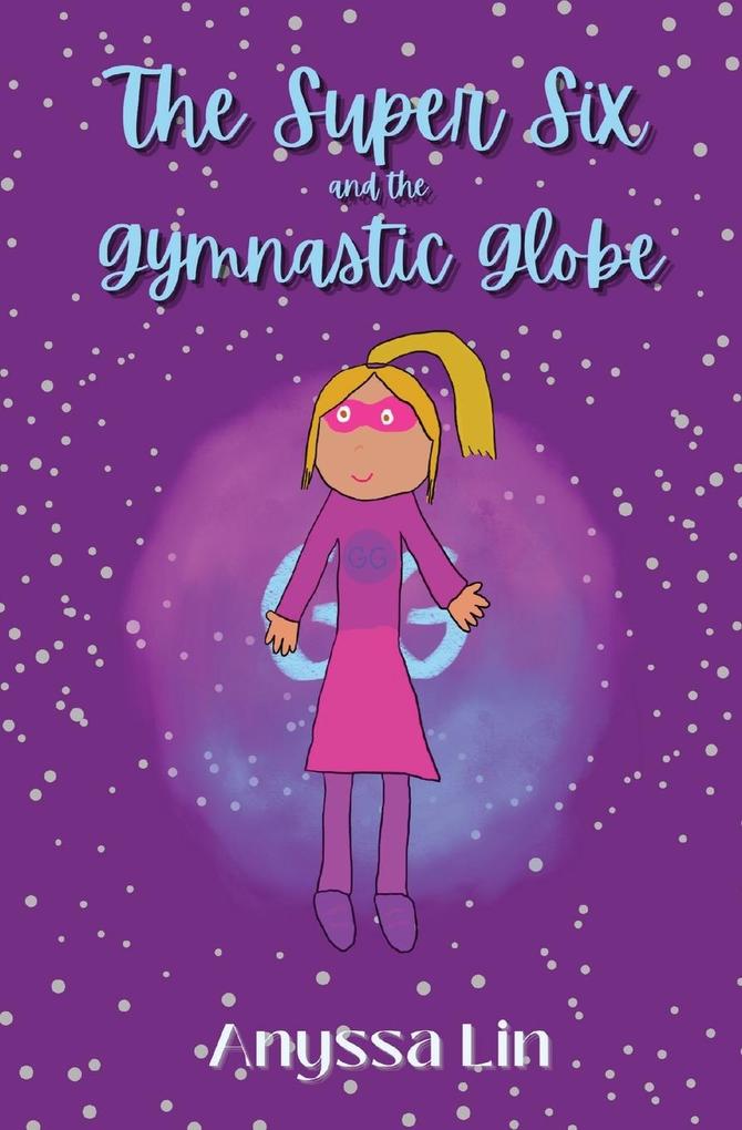 The Super Six and the Gymnastic Globe