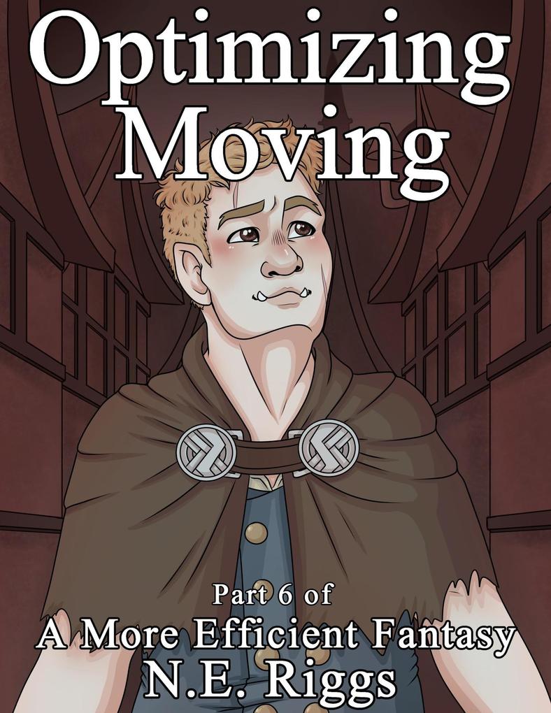 Optimizing Moving (A More Efficient Fantasy #6)